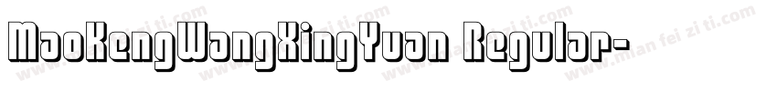 MaoKengWangXingYuan Regular字体转换